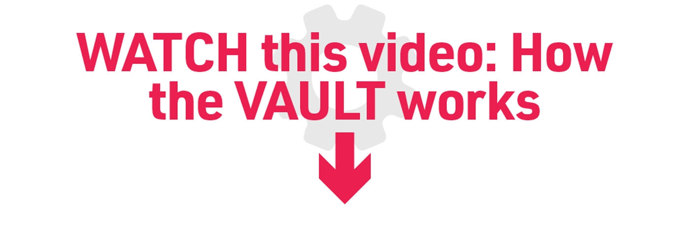 What this video: how the VAULT works